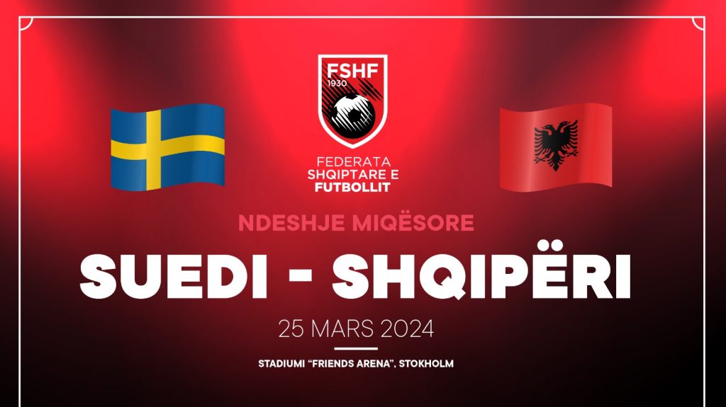 Shqipëria miqësore me Suedinë më 25 mars në Stokholm
