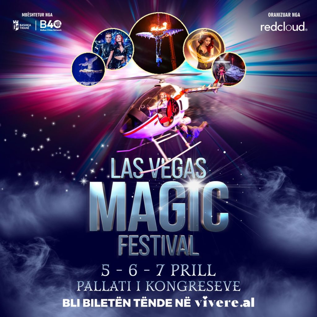 Tirana në hartën e tureve ndërkombëtare, vjen Las Vegas Magic Festival