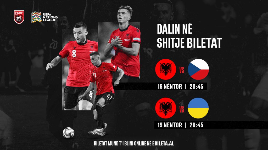 UEFA Nations League/ Dalin në shitje biletat për ndeshjet e nëntorit, Shqipëri-Çeki dhe Shqipëri-Ukrainë