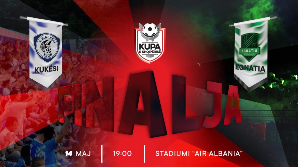 Kupa e Shqipërisë, nis shitja e biletave për finalen Kukësi–Egnatia