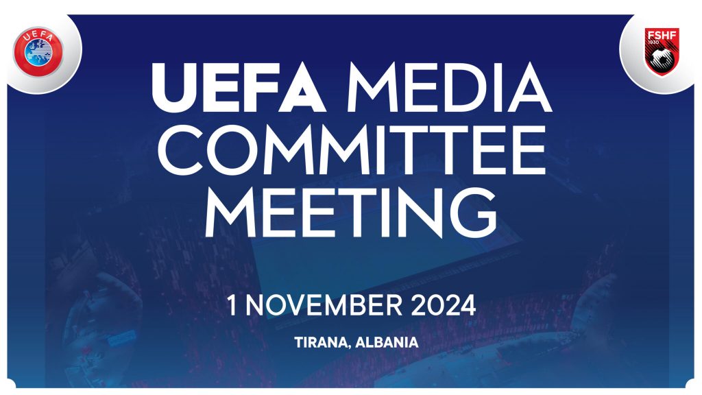 Komisioni i Medias së UEFA-s mblidhet në Tiranë më 1 nëntor